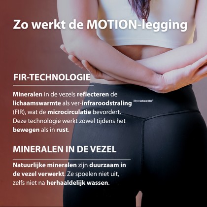 Technologie van MOTION leggings – mineralen in de vezels vangen lichaamswarmte op en zetten deze om in FIR-infraroodstraling die de microcirculatie ondersteunt.
